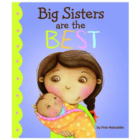 Big Sisters Are The Best - Best Books for Ages 2 to 3 - Fat Brain Toys - US 2613