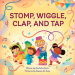 Stomp, Wiggle, Clap, and Tap My First Book of Dance - US 3213