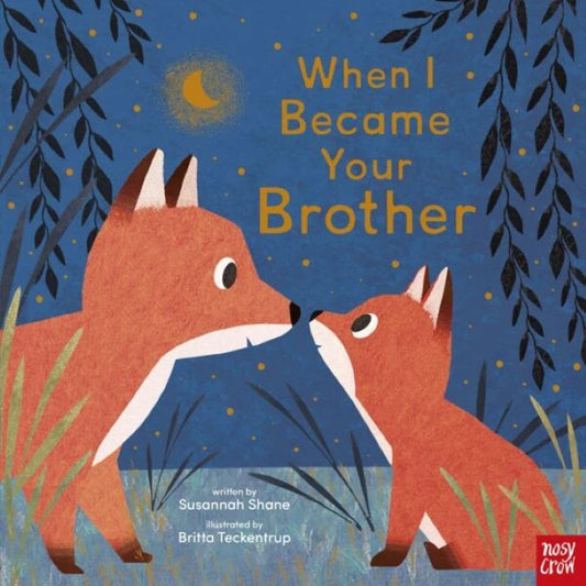 When I Became Your Brother - Best Books for Ages 2 to 5 - US 7156